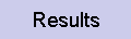 Text Box: Results